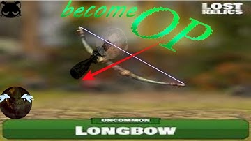 Lost relics Weapon tips (The long Bow) and POV hack