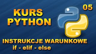 Kurs Python 05 Instrukcje warunkowe