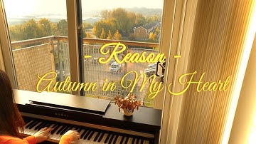 Reason - Autumn in My Heart OST || Piano Cover