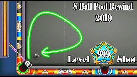 8 Ball Pool Rewind 2019 - Level 999 Shots - Best, Funny, and Insane Moment
