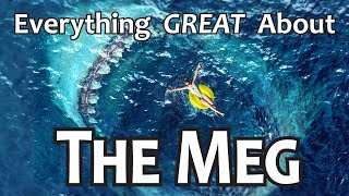 Everything GREAT About The Meg!