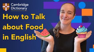 How to talk about food in English #cambridgedictionary #learnenglish #englishvocabulary