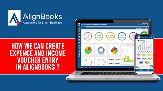 How We Can Create Expence and Income Voucher Entry in AlignBooks ?