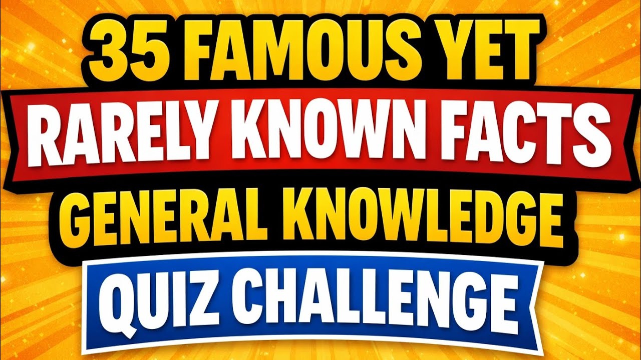 35 известных, но редко упоминаемых фактов – викторина на общие знания