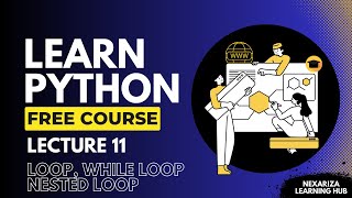 Master Python While Loops: Complete Guide for Beginners | Nexariza Learning Hub