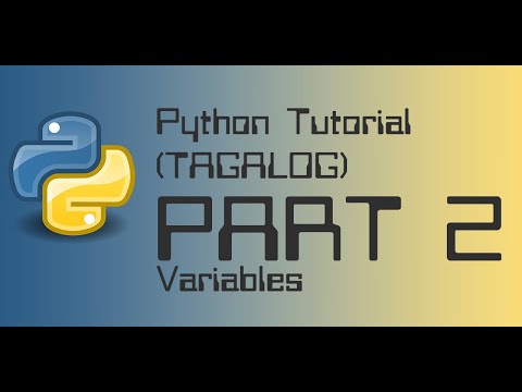 2 - Variables [(Python) TAGALOG]