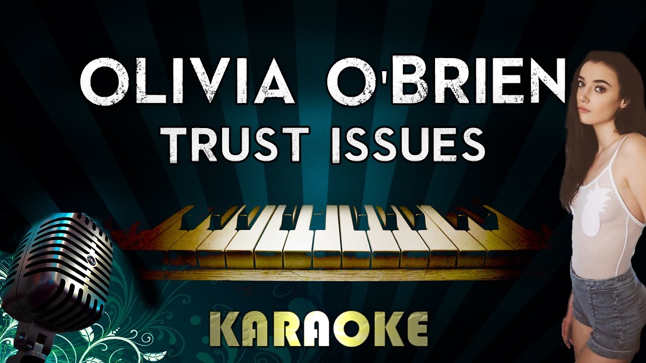 Olivia O Brien Trust Issues Lyrics