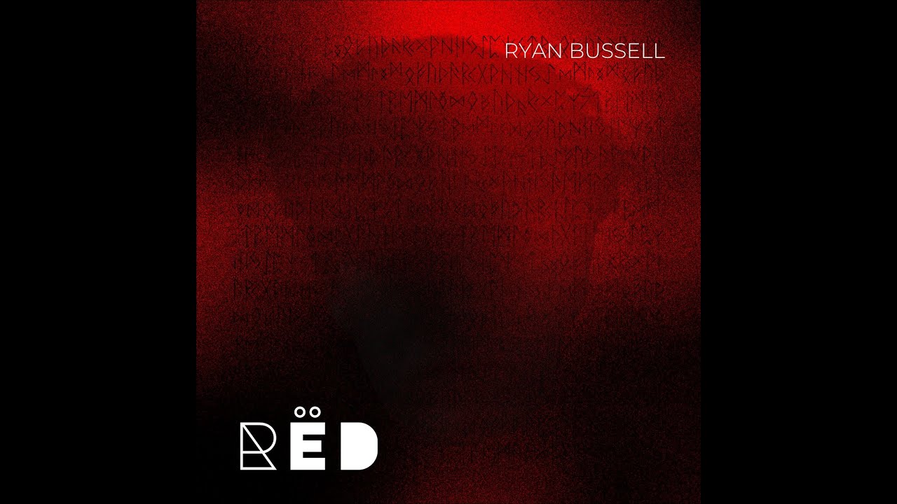 'RËD' EP by Ryan Bussell | Official Release |