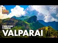 Valparai  tea plantations  tamil nadu tourism  mm travel guide  aliyar dam  pollachi