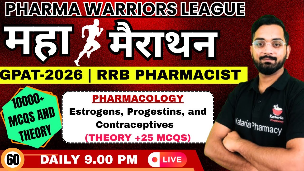 CLASS-60 | Estrogens, Progestins, and Contraceptives(Pharmacology) | Theory+25 Mcq |