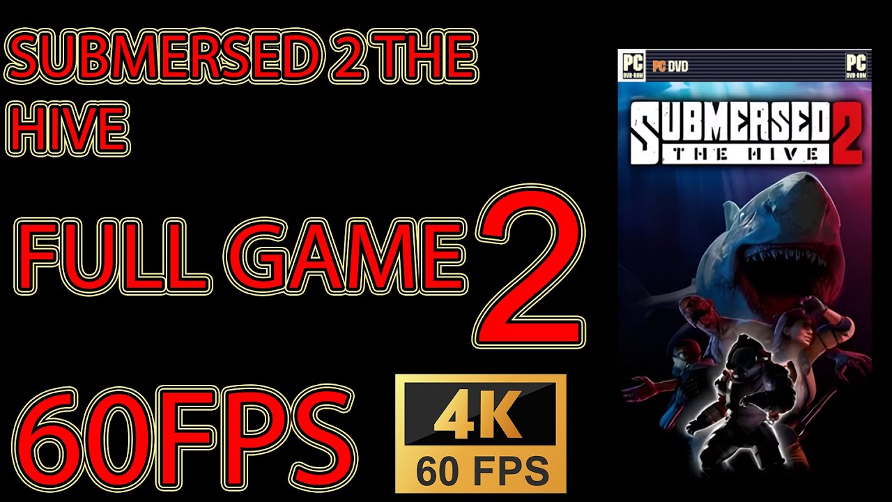 SUBMERSED 2 THE HIVE FULL GAME Blind Playthrough 100% Longplay Part 2 4K60