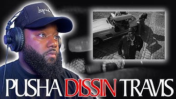 PUSHA T DISSES TRAVIS SCOTT !!!!