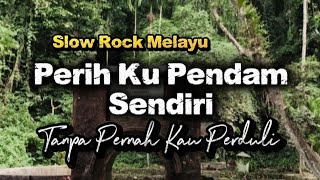 Download Lagu Perih Ku Pendam Sendiri ~  Slow Rock Melayu ~ Lagu Galau  || Deryl Official MP3