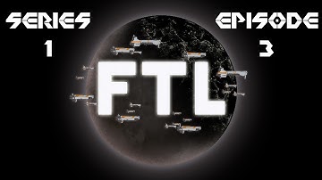 FTL - Failure is Always an Option - Series 1 - Episode 3