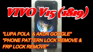 Cara Hapus Pola / Sandi Vivo v15 (1819) dan Bypass/Remove FRP (Google Account) || GRATISS !!! ||