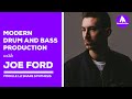 Modern Drum and Bass Production with Joe Ford (Part 2)