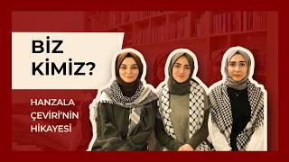 Biz Kimiz? | Hanzala Çeviri'nin Hikayesi