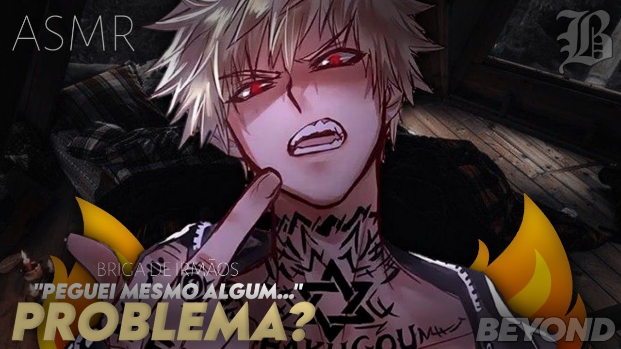 [ASMR] - PEGANDO EX-NAMORADA DO IRMÃO - [ROLEPLAY] [BRIGA DE IRMÃOS] [BEYOND]