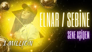 Elnar Xelilov ft Sebine Celalzade - Sene Asiqem Remix (Yeni  2021) Resimi