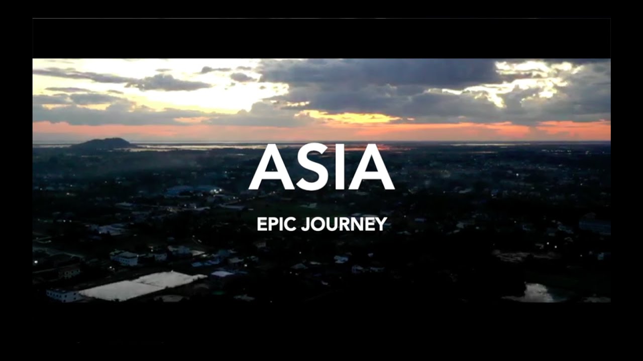ASIA EPIC JOURNEY  CINEMATIC - YouTube