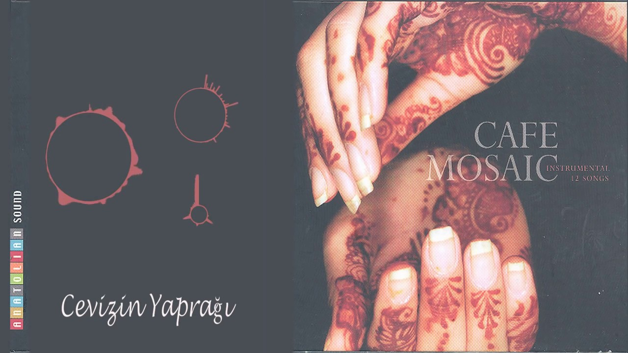Cafe Mosaic-Cevizin Yaprağı   ENSTRUMANTAL