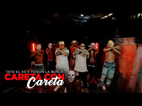 Tato el x5 x Yeison la burla - Careta ( Video Oficial )