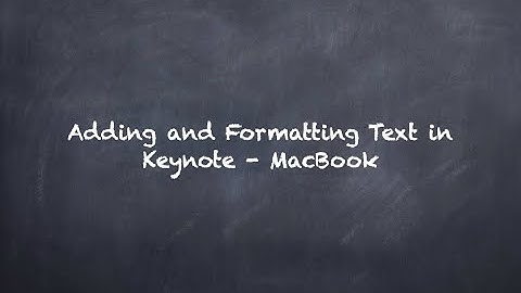 Add and Format Text in Keynote - MacBook