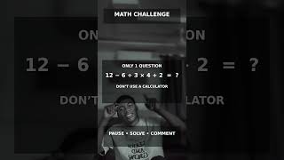 12-6÷3×4+2= ONLY AMERICANS GET THIS WRONG 🇺🇸🧠 #shortsviral Guide