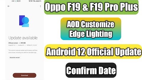 Oppo F19 Pro & F19 Pro Plus | AOD Customize Edge Lighting | Android 12 Official Update