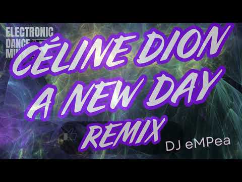 Céline Dion - A new day | DJ eMPea remix | Party Hit \u0026 Dance and Pop EDM Mix
