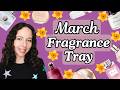 🌸 March 2026 Perfume Tray | Spring Florals | Clean Girl Fragrances Scents | Top 10 Spring Perfumes