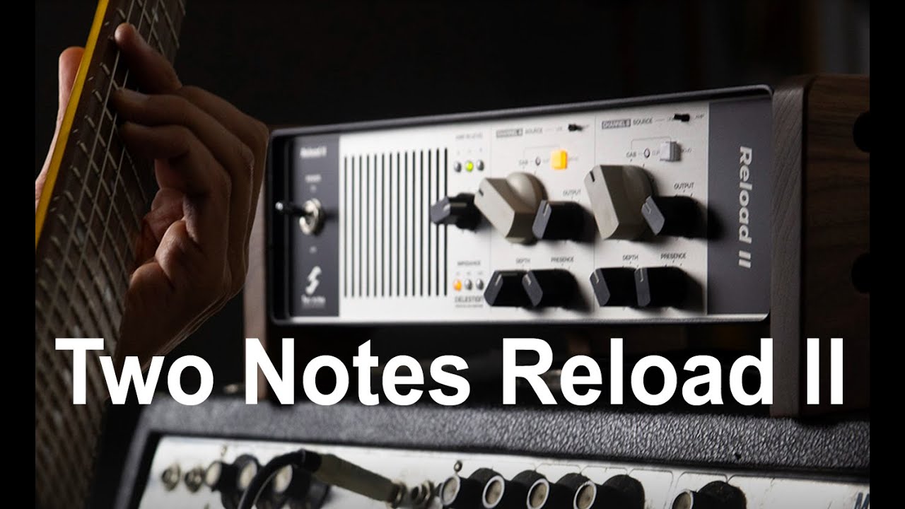 Two Notes Reload II - Cabinet Simulation Comparison Amp is plugged into ...