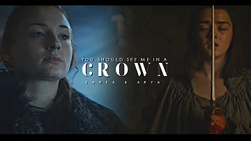 (GOT) Sansa & Arya | You Should See Me In A Crown [HBD Em]