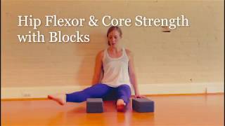 Hips Flexor and Core Strength Exercises with Yoga Blocks