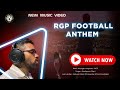  rgp football  anthem song  music  vishvesh naik  manoj parab  best political song