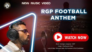 || RGP FOOTBALL || ANTHEM SONG || MUSIC VIDEO || VISHVESH NAIk || MANOJ PARAB || BEST POLITICAL SONG