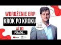 Wdrożenie ERP krok po kroku… aż do porażki - Tadeusz Przybylski (ODC. 01)