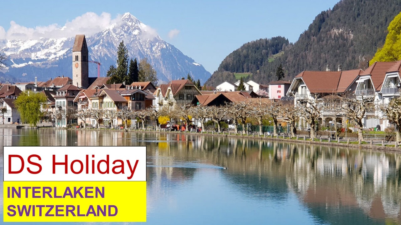 DS HOLIDAY - INTERLAKEN CITY, SWITZERLAND