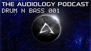 The Audiology Podcast - Drum N Bass 001 (Wax Lyrical Guest Mix)