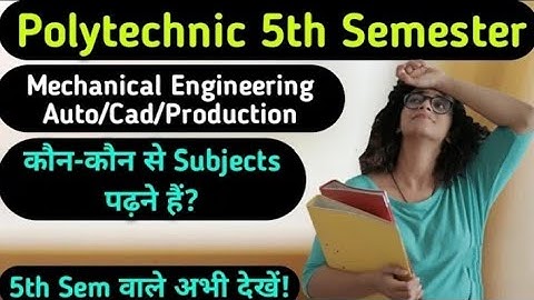 Polytechnic 5th semester syllabus mechanical/polytechnic  5th sem me kaun kaun se subject padhne hai