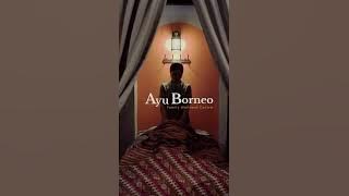 Ayu Borneo Urutan Malaysia (The Malaysian Signature Massage)