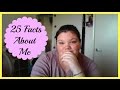 25 FACTS ABOUT ME