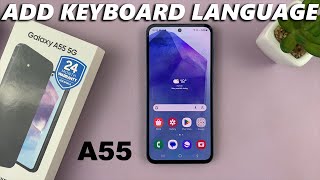 how to add keyboard languages on samsung galaxy a55 5g