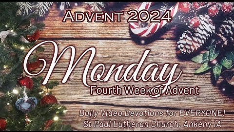 2024 SPLC Everyone - Monday • Fourth Week of Advent