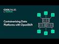 Containerising Data Platforms with OpenShift