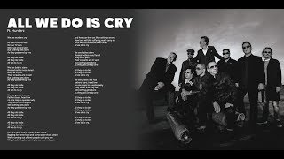 UB40 - All We Do Is Cry Ft Hunterz - For The Many