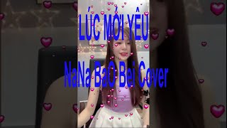 Em Gái Xinh Đẹp Hát Lúc Mới Yêu-Nana Bao Bei Cover Cực Hay