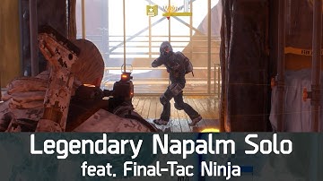 Legendary Napalm Solo feat. Final-Tac Ninja | The Division 1.7.1
