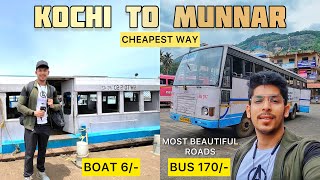 CHEAPEST Way To Reach MUNNAR From KOCHI Boat And Bus Journey  | What a Beautiful Roads It Was.