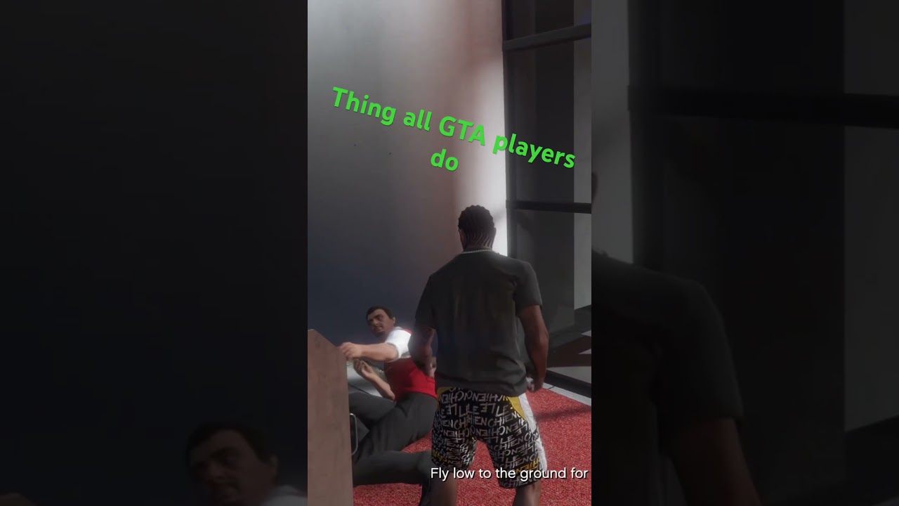 All GTA players do this 